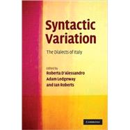 Syntactic Variation: The Dialects of Italy by Edited by Roberta D'Alessandro , Adam Ledgeway , Ian Roberts, 9780521517362