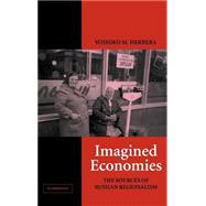 Imagined Economies: The Sources of Russian Regionalism by Yoshiko M. Herrera, 9780521827362