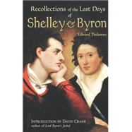 The Recollections of the Last Days of Shelley and Byron by Trelawney, Edward, 9780786707362