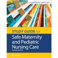 Study Guide for Safe Maternity & Pediatric Nursing Care by Linnard-Palmer, Luanne; Coats, Gloria Haile, 9780803697362