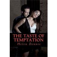 The Taste of Temptation by Dennis, Helen, 9781456557362
