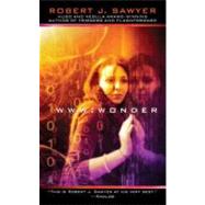 WWW - Wonder by Sawyer, Robert J., 9781937007362