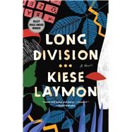 Long Division A Novel by Laymon, Kiese, 9781982177362