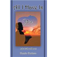 All I have is You by Cannio Cardozo, 9798385017362