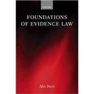 Foundations of Evidence Law by Stein, Alex, 9780198257363