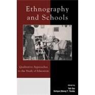 Ethnography and Schools Qualitative Approaches to the Study of Education by Zou, Yali; Trueba, Enrique T.; Carspecken, Phil Francis; Foley, Douglas; Gilmore, Perry; Kiang, Peter N.; Kincheloe, Joe L.; McLaren, Peter; Scheurich, James Joseph; Smith, David; Spindler, George D.; Suarez-Orozco, Marcelo M.; Trueba, Henry T.; Wolcott,, 9780742517363