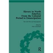 Slavery in North America Vol 4: From the Colonial Period to Emancipation by Smith,Mark M, 9781138757363