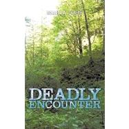Deadly Encounter by Johs, Maria, 9781438967363