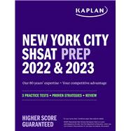 New York City SHSAT Prep 2022 & 2023 3 Practice Tests + Proven Strategies + Review by Unknown, 9781506277363