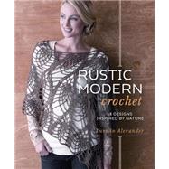 Rustic Modern Crochet by Alexander, Yumiko, 9781596687363