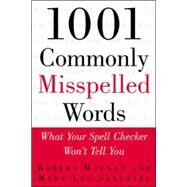 1001 Commonly Misspelled Words: What Your Spell Checker Won't Tell You by Magnan, Robert; Santovec, Mary Lou, 9780071357364