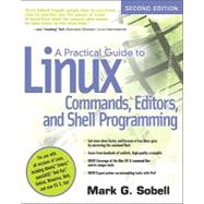 A Practical Guide to Linux Commands, Editors, and Shell Programming by Sobell, Mark G., 9780131367364