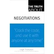 The Truth About Negotiations by Thompson, Leigh L., 9780136007364