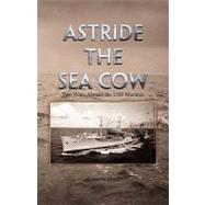 Astride the Sea Cow by Beard, Robert W., 9781441517364