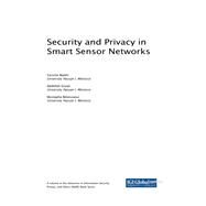 Security and Privacy in Smart Sensor Networks by Maleh, Yassine; Ezzati, Abdellah; Belaissaoui, Mustapha, 9781522557364
