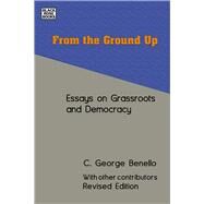 From the Ground Up by Benello, C. George; Krimerman, Len; Lindenfeld, Frank; Korty, Carol; Benello, Julian, 9781551647364