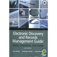 Electronic Discovery and Records Management Guide 2009: Rules, Checklists and Forms by Grenig, Jay E.; Marean, Browning E.; Poteet, Mary Pat, 9780314987365