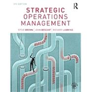 Strategic Operations Management by Brown; Steve, 9780415587365
