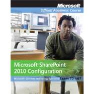 Microsoft Office SharePoint Server 2007 Configuration Package (70-630) by Microsoft Official Academic Course (Microsoft Corporation), 9780470487365