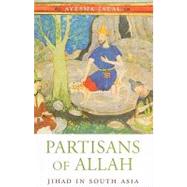 Partisans of Allah by Jalal, Ayesha, 9780674047365