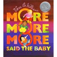 More More More, Said the Baby by Williams, Vera B., 9780688147365