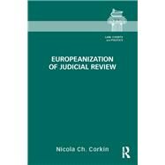Europeanization of Judicial Review by Corkin; Nicola, 9781138287365