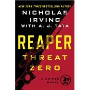 Reaper Threat Zero by Irving, Nicholas; Tata, A. J., 9781250127365
