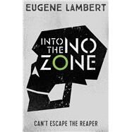 Into the No Zone by Lambert, Eugene, 9781405277365