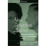 New Dangerous Liaisons by Passerini, Luisa; Ellena, Liliana; Geppert, Alexander C. T., 9781845457365