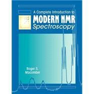A Complete Introduction to Modern Nmr Spectroscopy by Macomber, Roger S., 9780471157366