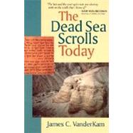 The Dead Sea Scrolls Today by VanderKam, James C., 9780802807366