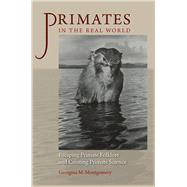 Primates in the Real World by Montgomery, Georgina M., 9780813937366