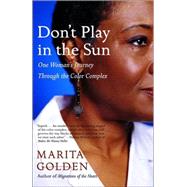 Don't Play in the Sun by GOLDEN, MARITA, 9781400077366