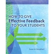 How to Give Effective Feedback to Your Students by Brookhart, Susan M., 9781416607366