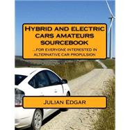 Hybrid and Electric Cars Amateurs Sourcebook by Edgar, Julian, 9781483937366