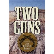 Two Guns by Hopkins, John Christian, 9781502737366