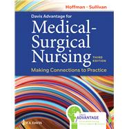 Davis Advantage for Medical-Surgical Nursing Making Connections to Practice by Hoffman, Janice  J.; Sullivan, Nancy J., 9781719647366