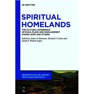 Spiritual Homelands by Biemann, Asher D.; Cohen, Richard I.; Wobick-segev, Sarah E., 9783110637366