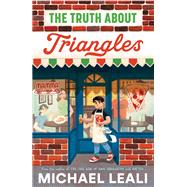 The Truth About Triangles by Michael Leali, 9780063337367