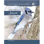 Objects First with Java: A Practical Introduction Using BlueJ, 6/e by BARNES & KVLLING, 9780134477367