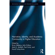 Narrative, Identity, and Academic Community in Higher Education by Attebery; Brian, 9781138647367