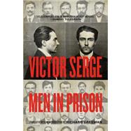 Men in Prison by Serge, Victor; Greeman, Richard, 9781604867367