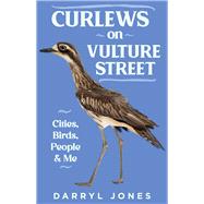 Curlews on Vulture Street by Jones, Darryl, 9781742237367