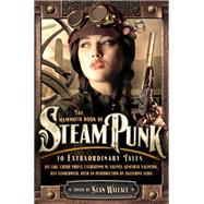 The Mammoth Book of Steampunk by Sean Wallace, 9781849017367