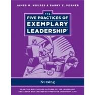 The Five Practices of Exemplary Leadership Nursing by Kouzes, James M.; Posner, Barry Z., 9780470907368