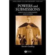 Powers and Submissions Spirituality, Philosophy and Gender by Coakley, Sarah, 9780631207368