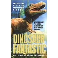 Dinosaur Fantastic: A Fantastic Collection of Time Traveling Adventure by Resnick, Mike; Greenberg, Martin Harry, 9780743487368