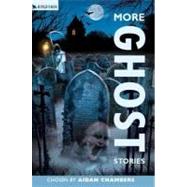 More Ghost Stories by Chambers, Aidan; Stevens, Tim, 9780753457368