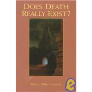 Does Death Really Exist? by Muktananda, Swami, 9780911307368