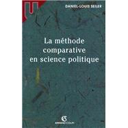 La mthode comparative en science politique by Daniel-Louis Seiler, 9782247057368